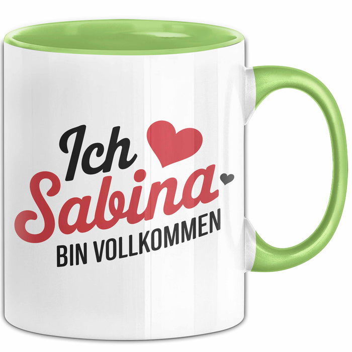 Sabina Tasse Geschenk Ich Bin Vollkommen Sabina Geschenkidee Geburtstag Grün Trendation