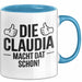 Claudia Tasse Geschenk Die Claudia Macht Dat Schon Geschenkidee Becher mit Name Blau Trendation