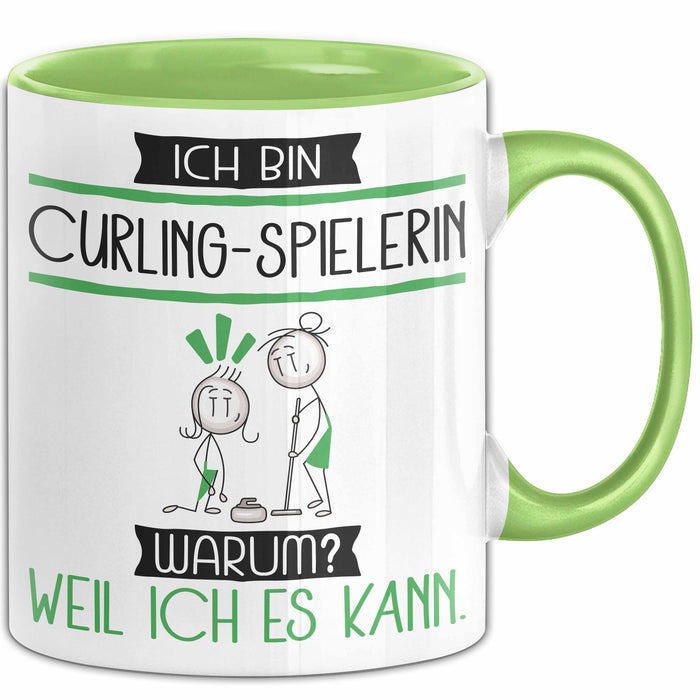 Curling-Spielerin Tasse Geschenk Ich Bin Curling-Spielerin Warum Weil Ich Es Kann Geschenkidee Geburtstag Grün Trendation