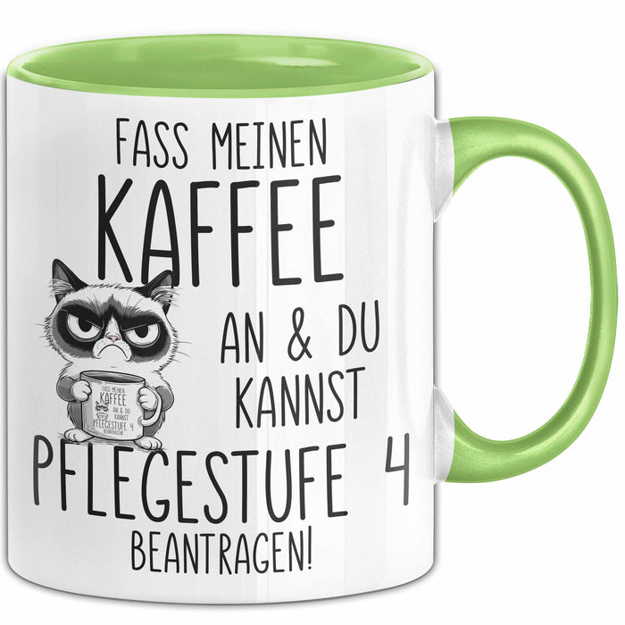 Humor Tasse Pflege Krankenschwester Büro Fass Meinen Kaffee An Und Du Kannst Pflegestufe 4 Beantragen Lustiger Kaffee-Becher Grün Trendation