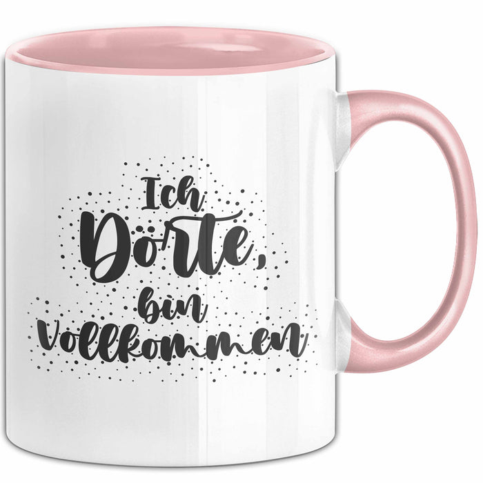 Doerte Tasse Ich Doerte, Bin Vollkommen Geschenk Rosa Trendation