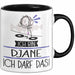 Geschenk für DJane Tasse Lustige Geschenkidee Geburtstag Ich Bin DJane Ich Darf Das Trendation