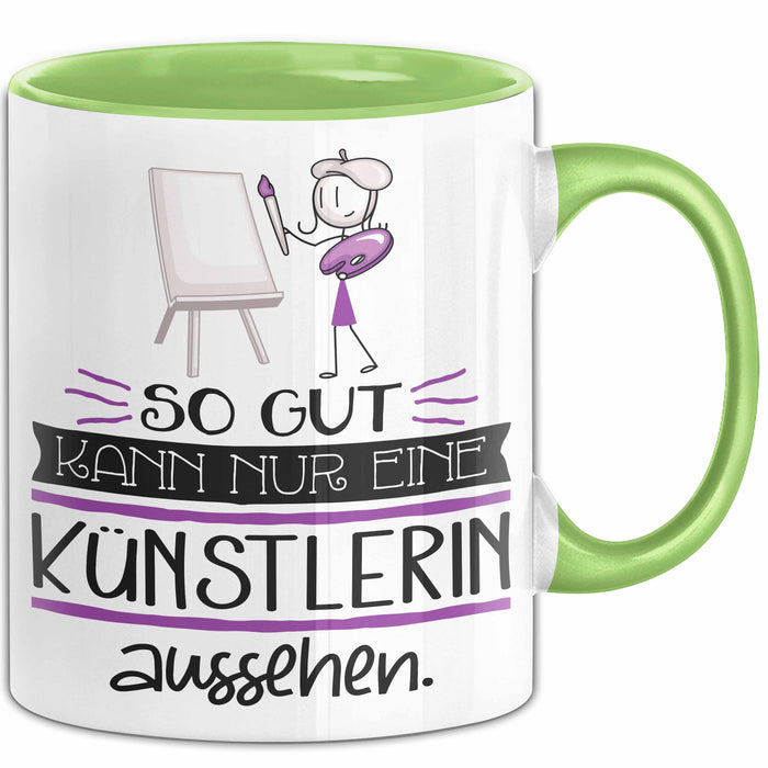 Künstlerin Geschenk Tasse So Gut Kann Nur Eine Künstlerin Aussehen Geschenkidee Geburtstag Weihnachten Lustig Grün Trendation