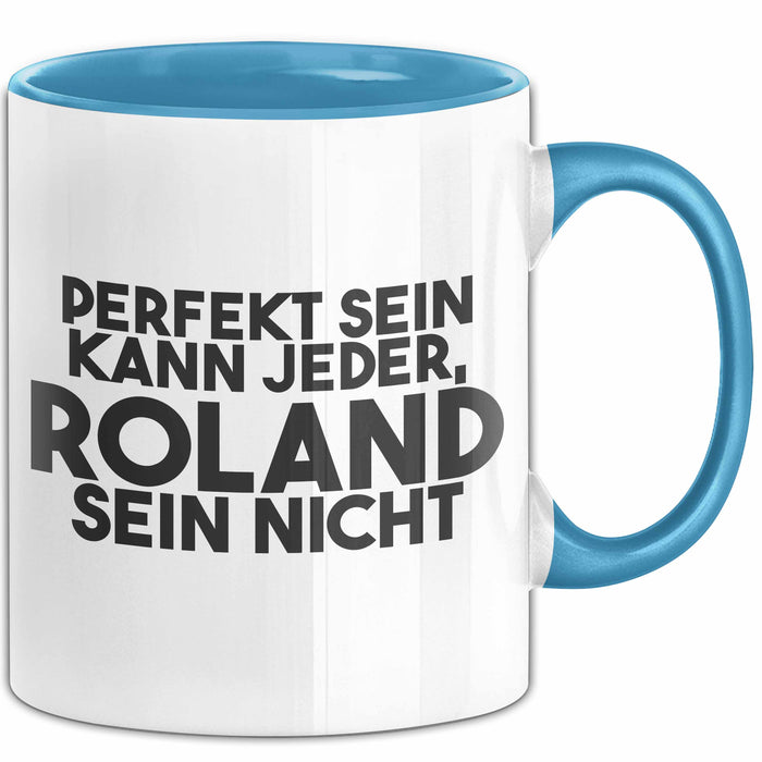 Roland Tasse Perfekt Sein Kann Jeder, Roland Sein Nicht Geschenk