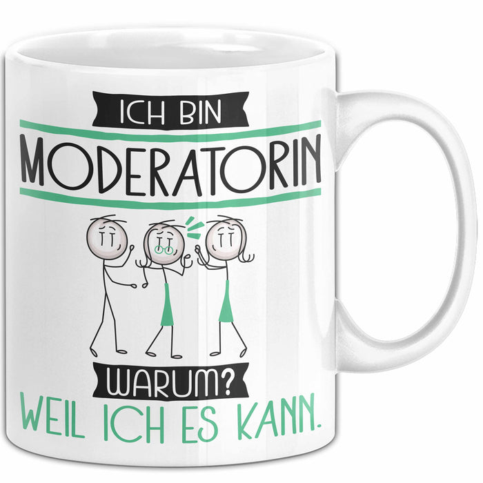 Moderatorin Tasse Geschenk Ich Bin Moderatorin Warum Weil Ich Es Kann Geschenkidee Geburtstag Weiß Trendation