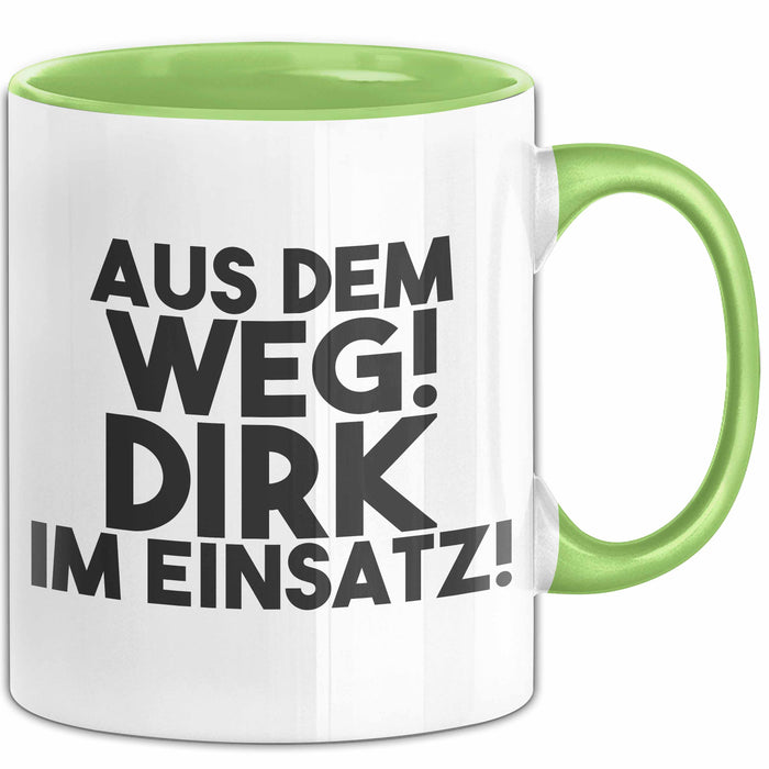 Dirk Tasse Aus Dem Weg! Dirk Im Einsatz! Geschenk