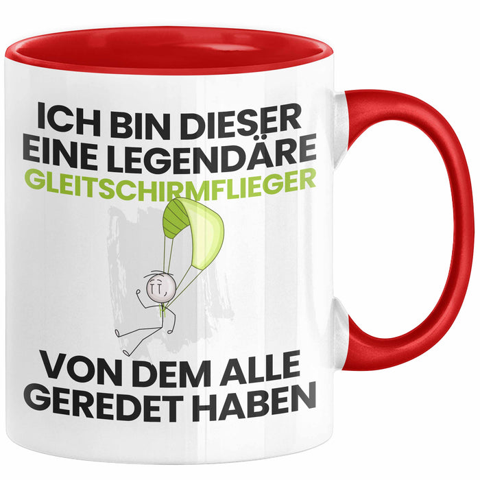 Gleitschirmflieger Geschenk Tasse Lustige Geschenkidee Geburtstag für Gleitschirmflieger Ich Bin Dieser Legendäre Gleitschirmflieger Von Dem Alle Geredet Haben Kaffee-Becher Rot Trendation