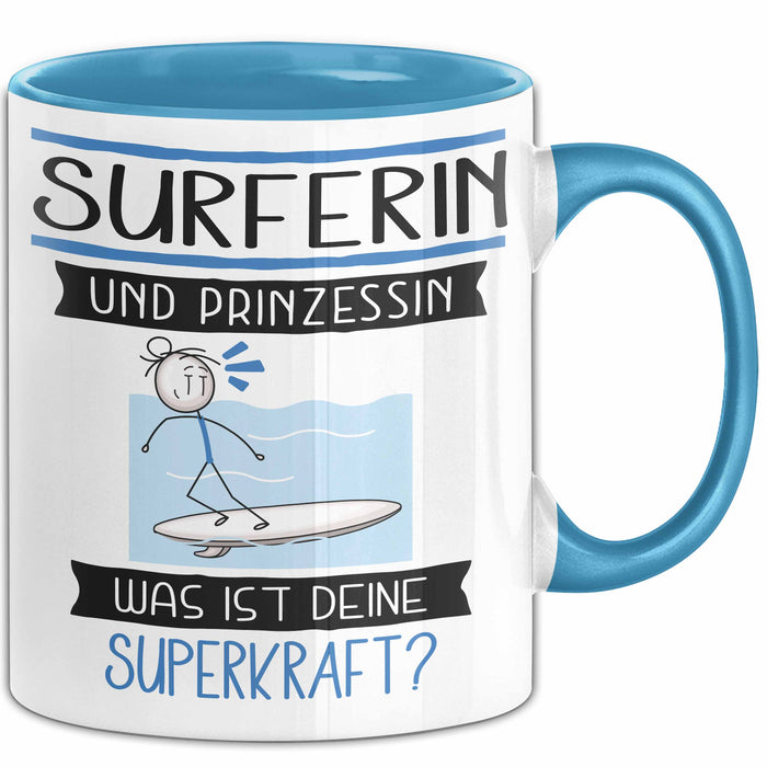 Surferin Und Prinzessin Tasse Geschenk Für Eine Surferin Geburtstag Was Ist Deine Superkraft Blau Trendation