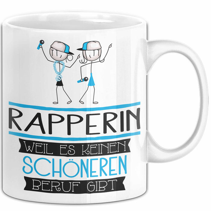 Rapperin Weil Es Keinen Schöneren Beruf Gibt Tasse Geschenk für Eine Rapperin Lustig Weiß Trendation
