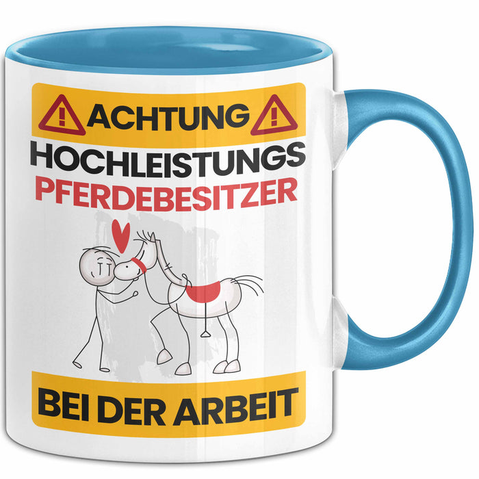 Pferdebesitzer Tasse Geschenk Lustiger Spruch Geschenkidee für Pferdebesitzer Achtung Hochleistungs Pferdebesitzer Bei Der Arbeit Blau Trendation