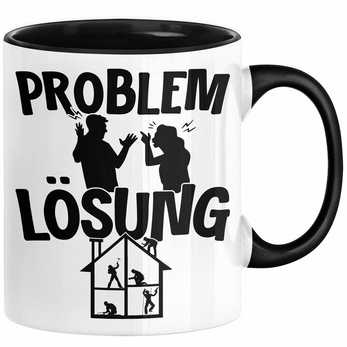 Handwerker Tasse Geschenk für Dachdecker Maler Männer Geschenkidee Problem und Lösung Handwerk Hausmeister Schwarz Trendation