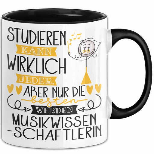 Musikwissenschaftlerin Tasse Lustiges Geschenk Studieren Kann Wirklich Jeder Nur Die Besten Werden Musikwissenschaftlerin Trendation