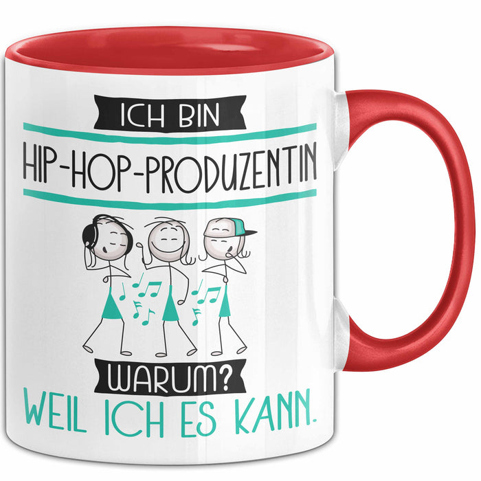 Hip-Hop-Produzentin Tasse Geschenk Ich Bin Hip-Hop-Produzentin Warum Weil Ich Es Kann Geschenkidee Geburtstag Rot Trendation