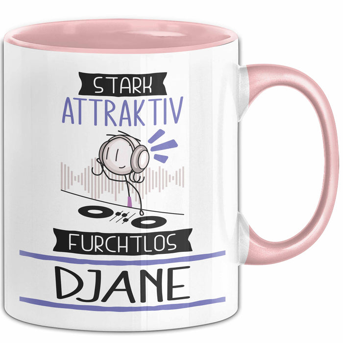 DJane Tasse Geschenk Becher Stark Attraktiv Furchtlos DJane Lustige Geschenkidee Rosa Trendation