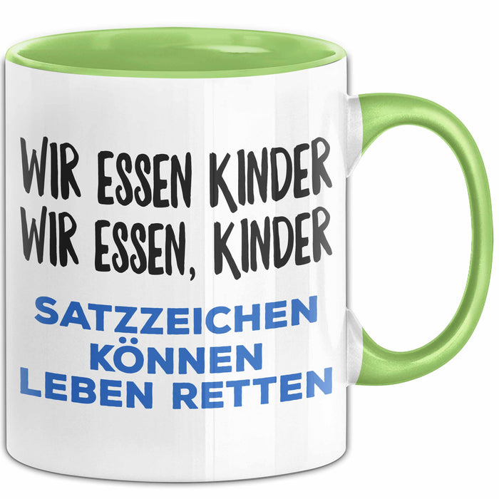 Deutschlehrer Unterricht Tasse Geschenk Lustige Geschenkidee Spruch Wir Essen Kinder Grün Trendation