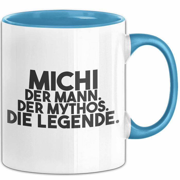 Michi Tasse Michi – Der Mann. Der Mythos. Die Legende. Geschenk