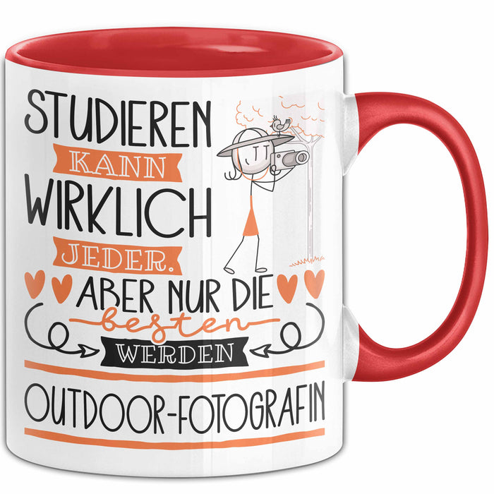 Outdoor-Fotografin Tasse Lustiges Geschenk Studieren Kann Wirklich Jeder Nur Die Besten Werden Outdoor-Fotografin Rot Trendation