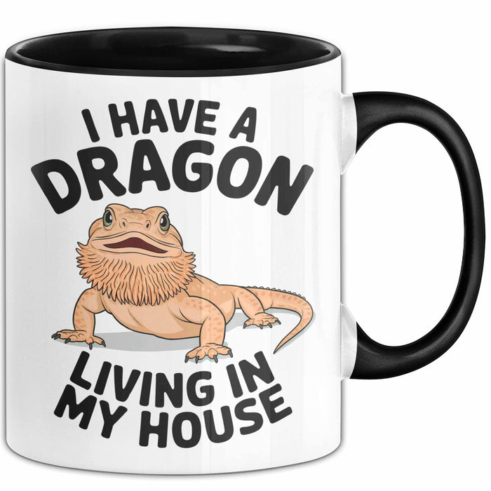 Reptil Bartagame Tasse Geschenk Lustige Geschenkidee Spruch Ich Habe Einen Drachen In Meinem Haus Schwarz Trendation