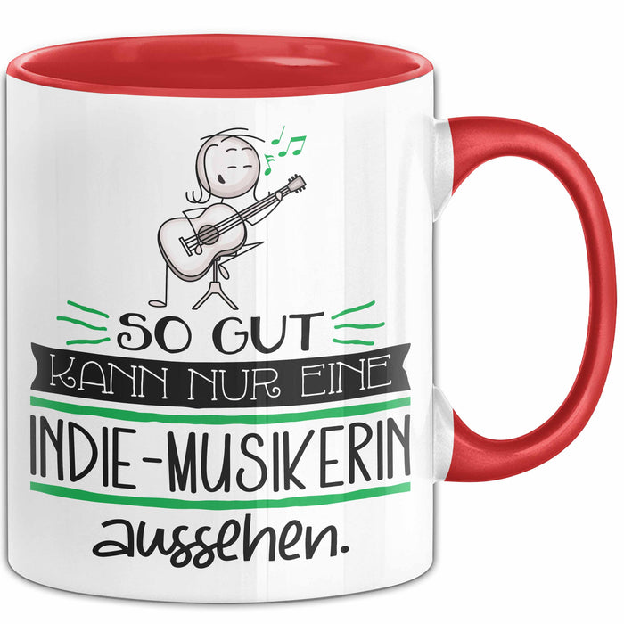 Indie-Musikerin Geschenk Tasse So Gut Kann Nur Eine Indie-Musikerin Aussehen Geschenkidee Geburtstag Weihnachten Lustig Rot Trendation