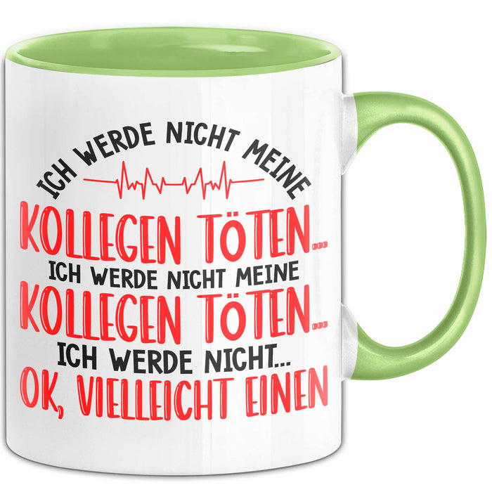 Bürokollege Tasse Geschenkidee Ich Töte Meine Kollegen Nicht Grün Trendation