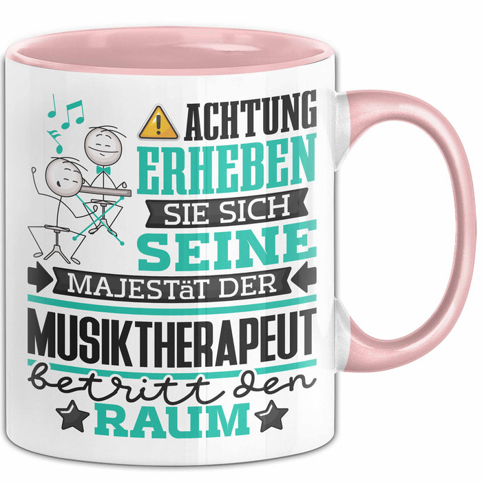 Musiktherapeut Geschenk Tasse Lustiger Spruch Erheben Sie Sich Der Musiktherapeut Betritt den Raum Rosa Trendation