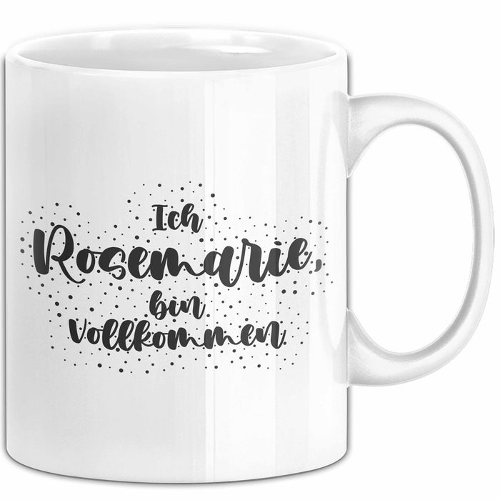 Rosemarie Tasse Ich Rosemarie, Bin Vollkommen Geschenk Weiß Trendation