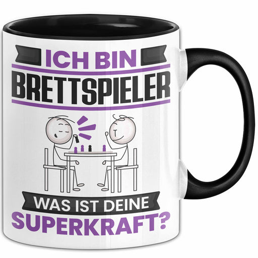 Brettspieler Tasse Geschenk für Brettspieler Geburtstag Lustiger Spruch Kaffee-Becher Was Ist Deine Superkraft Schwarz Trendation