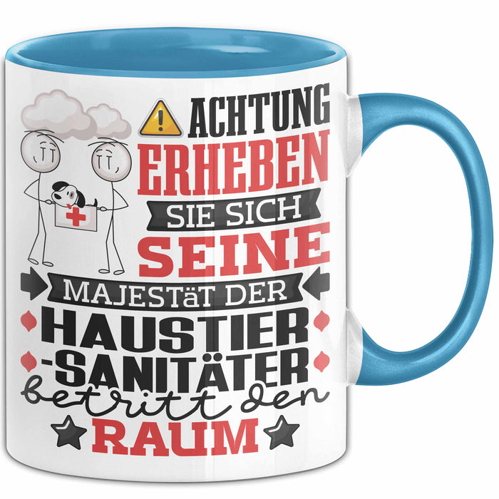 Haustiersanitäter Geschenk Tasse Lustiger Spruch Erheben Sie Sich Der Haustiersanitäter Betritt den Raum Blau Trendation