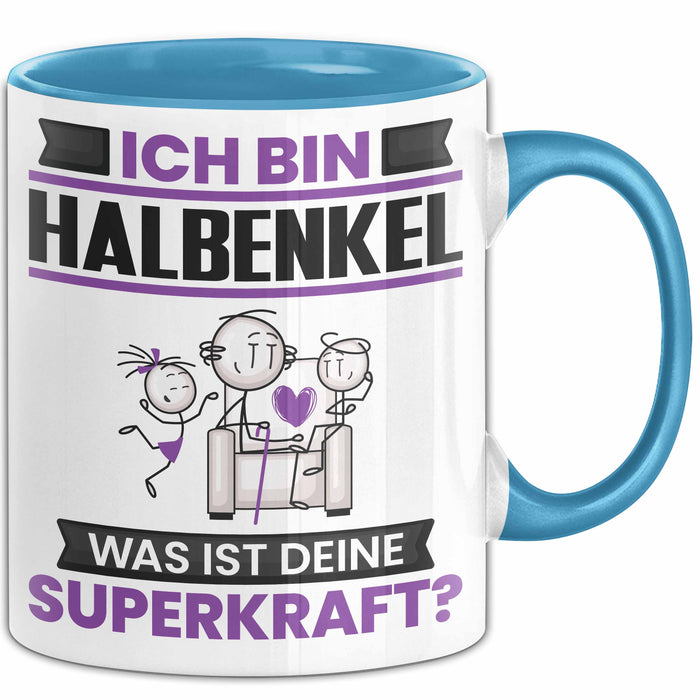 Halbenkel Tasse Geschenk für Halbenkel Geburtstag Lustiger Spruch Kaffee-Becher Was Ist Deine Superkraft Blau Trendation