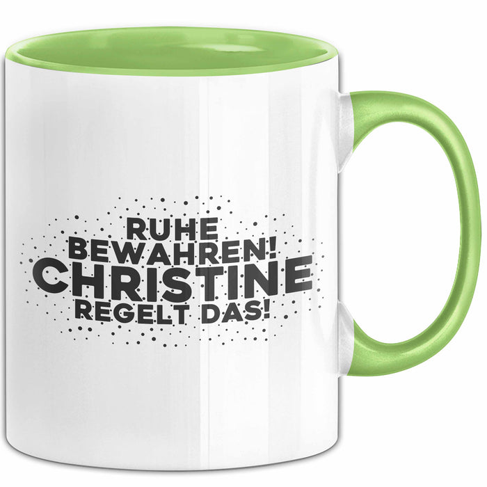 Christine Tasse Ruhe Bewahren! Christine Regelt Das! Geschenk