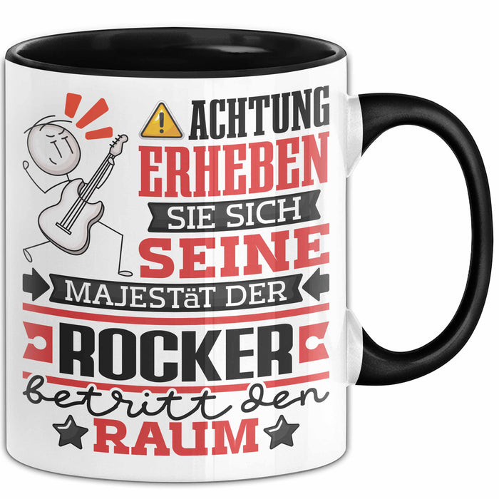 Rocker Geschenk Tasse Lustiger Spruch Erheben Sie Sich Der Rocker Betritt den Raum Schwarz Trendation