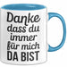 Freundschaft Tasse Geschenk Danke Dass Du Immer Da Bist Geschenkidee Blau Trendation
