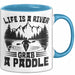 Rudern Tasse Geschenk Life Is A River Grab A Paddle Becher Blau Trendation