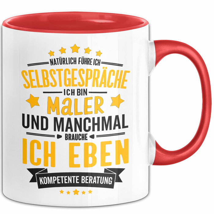 Maler Malerei Tasse Geschenk Lustige Geschenkidee Spruch Natürlich Führe Ich Selbstgespräche Rot Trendation