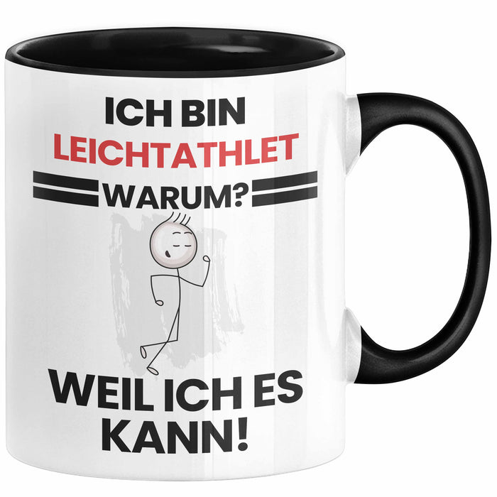 Leichtathlet Geschenk Tasse Lustiger Spruch Ich Bin Leichtathlet Warum Weil Ich Es Kann Geschenkidee Bester Leichtathlet Geburtstag Kaffee-Becher Trendation