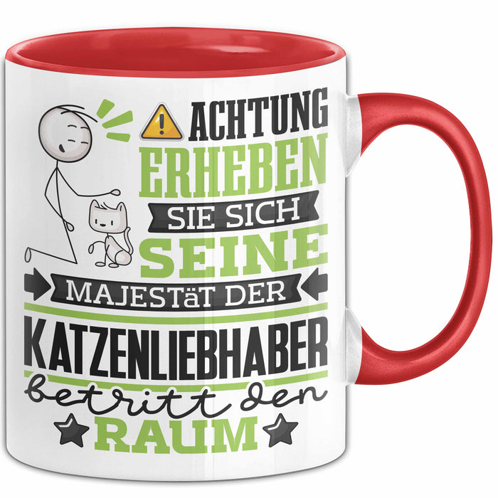 Katzenliebhaber Geschenk Tasse Lustiger Spruch Erheben Sie Sich Der Katzenliebhaber Betritt den Raum Rot Trendation