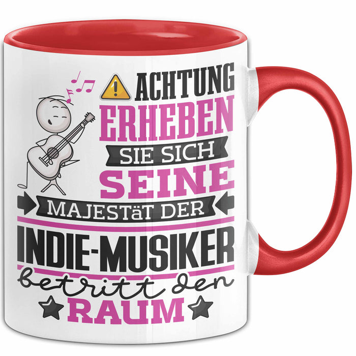 Indie-Musiker Geschenk Tasse Lustiger Spruch Erheben Sie Sich Der Indie-Musiker Betritt den Raum Rot Trendation