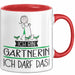 Geschenk für Gärtnerin Tasse Lustige Geschenkidee Geburtstag Ich Bin Gärtnerin Ich Darf Das Rot Trendation
