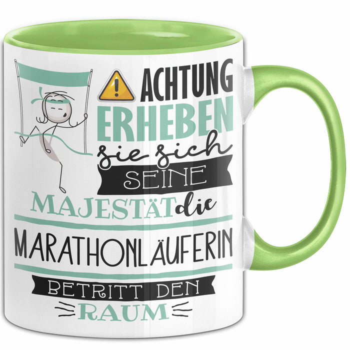 Marathonläuferin Tasse Geschenk Lustiger Spruch Bitte Erheben Sie Sich Seine Majestät Die Marathonläuferin Betritt Den Raum Grün Trendation