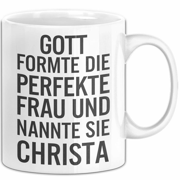 Christa Tasse Geschenk Gott Formte Die Perfekte Frau Christa Geschenkidee Weiß Trendation