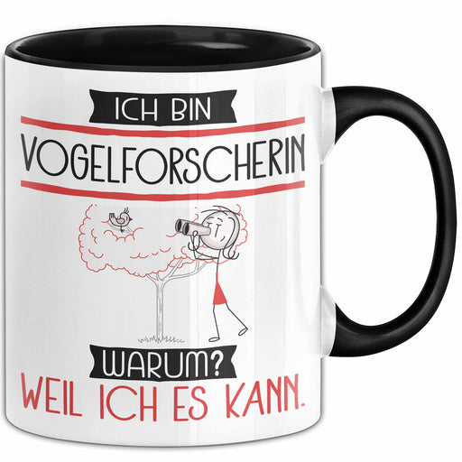 Vogelforscherin Tasse Geschenk Ich Bin Vogelforscherin Warum Weil Ich Es Kann Geschenkidee Geburtstag Trendation