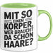 Sarkastischer Glatzkopf Tasse Geschenk Lustige Geschenkidee Mit So Einem Körper Wer Braucht Schon Haare Grün Trendation