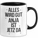 Anja Tasse Geschenk Alles Ist Gut Anja Ist Jetz Da Geschenkidee Becher mit Name Schwarz Trendation