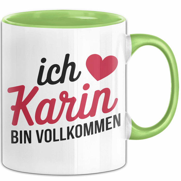 Karin Tasse Geschenk Ich Bin Vollkommen Karin Geschenkidee Geburtstag Grün Trendation