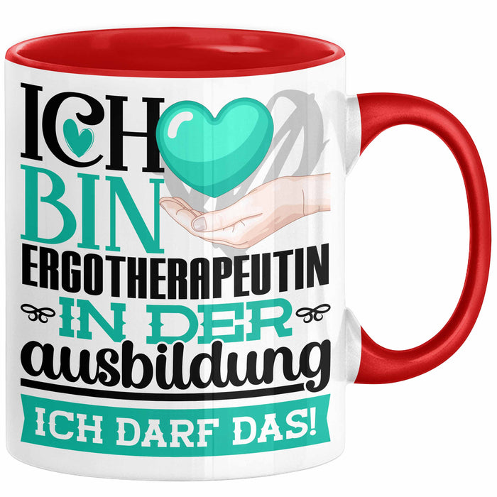 Ergotherapeutin Ausbildung Start Geschenk Tasse Ich Bin Ergotherapeutin In Der Ausbildung Ich Darf Das Kaffee-Becher Geschenkidee Rot Trendation