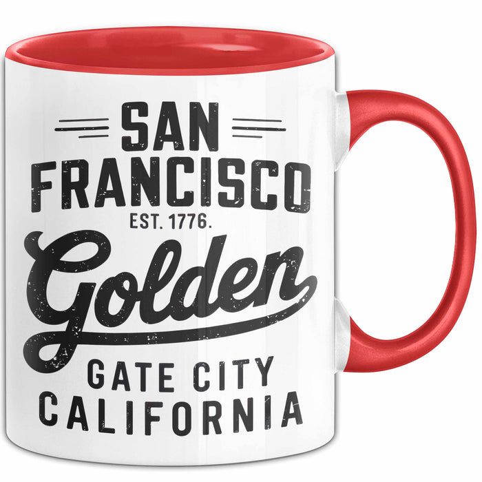 Francisco Kalifornien USA Tasse Geschenk Lustige Geschenkidee Spruch Goldenes Tor Stadt Rot Trendation