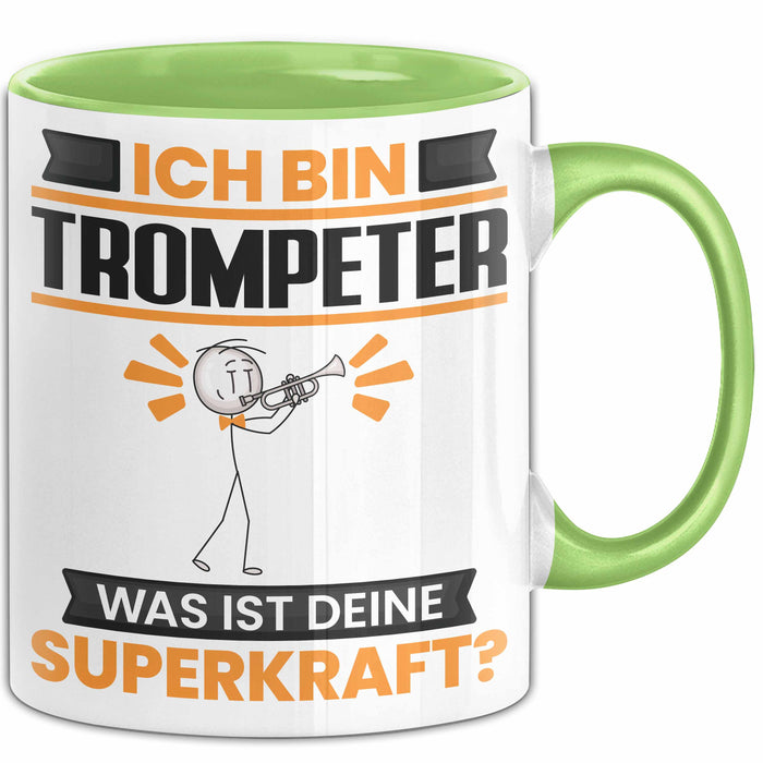 Trompeter Tasse Geschenk für Trompeter Geburtstag Lustiger Spruch Kaffee-Becher Was Ist Deine Superkraft Grün Trendation