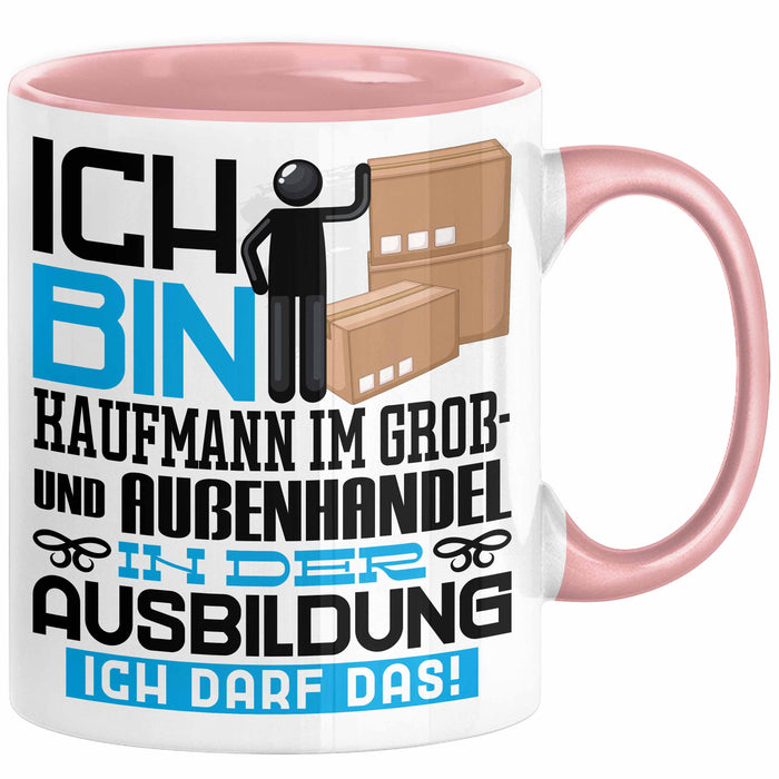 Kaufmann im Groß- und Außenhandel Ausbildung Tasse Geschenk Ich Bin Kaufmann im Groß- und Außenhandel In Der Ausbildung Ich Darf Das Geschenkidee Spruch Rosa Trendation