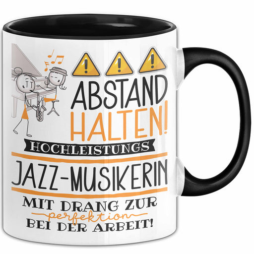 Jazz-Musikerin Tasse Geschenk Lustig Abstand Halten Hochleistungs-Jazz-Musikerin Mit Drang Zur Perfektion Bei Der Arbeit Trendation