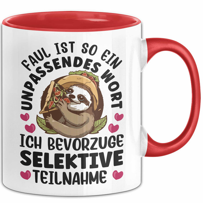 Faultier Tasse Geschenk Faul Ist So Ein Undpassendes Wort Selektive Teilnahme Geschenkidee Faul Becher Rot Trendation